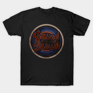 Savoy Brown - i am strogng T-Shirt